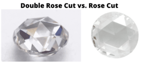 Double Rose Cut vs Rose Cut