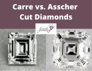 Carre vs Asscher Cut