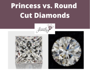 Princess vs Round Cut Diamonds