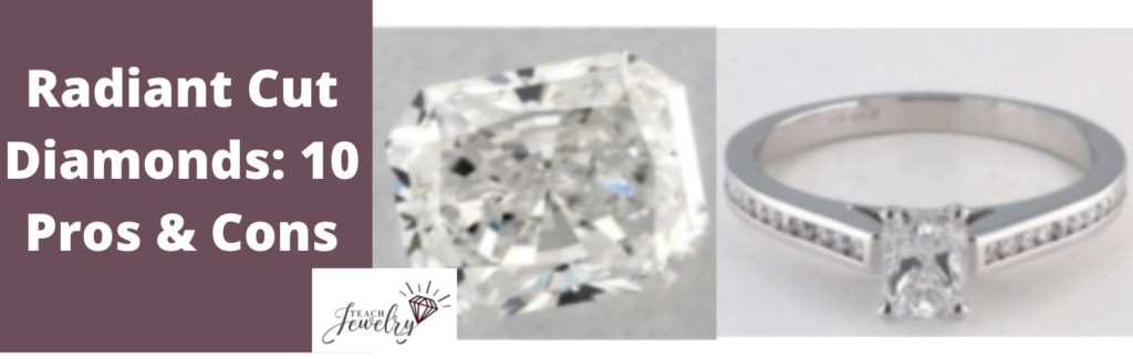 Radiant Cut Diamonds: 10 Pros and Cons | TeachJewelry.com