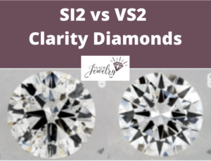 SI2 vs VS2 Diamonds