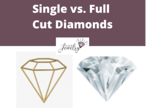 Single vs Full Cut Diamonds