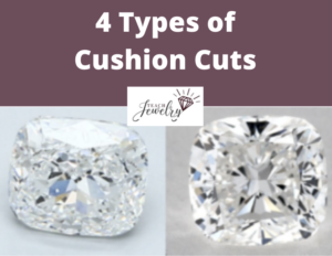 Types of Cushion Cuts