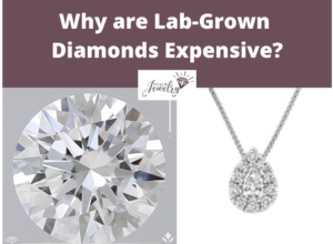 Why are Lab-Grown Diamonds Expensive