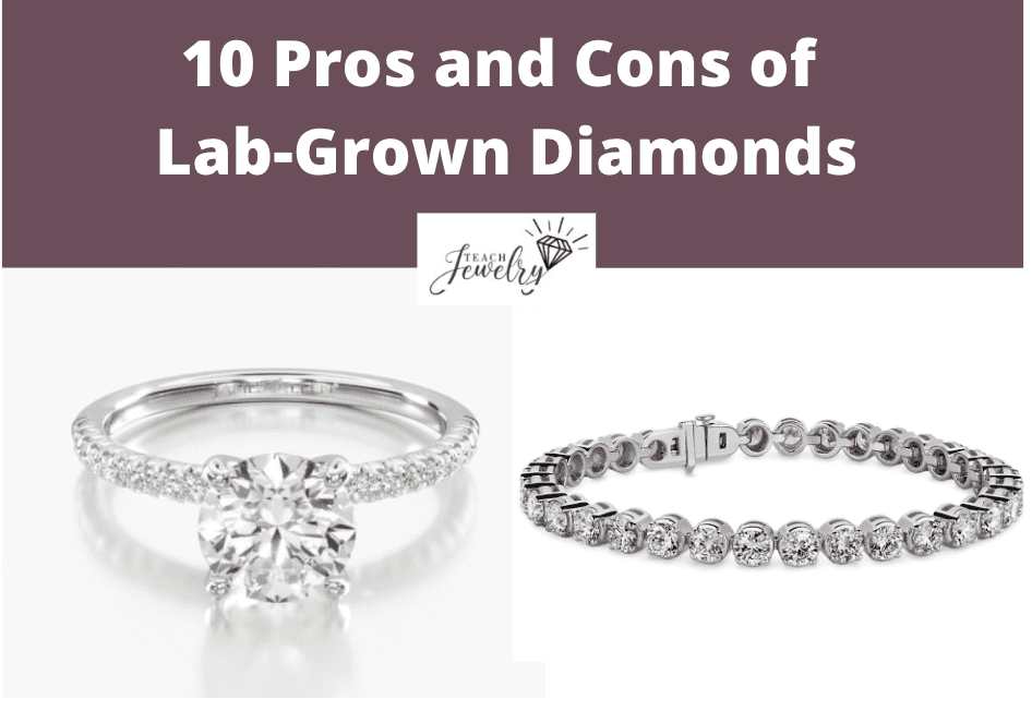 10 Pros & Cons of Lab-Grown Diamonds | TeachJewelry.com