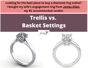 Trellis vs Basket Setting