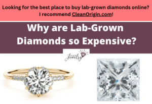 Why are Lab-Grown Diamonds Expensive?